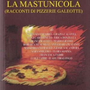 LA MASTUNICOLA di AA.VV